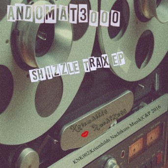 Andomat 3000 – Shizzle Trax