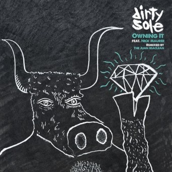 Dirty Sole – Owning It