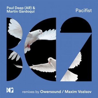 Martin Gardoqui & Paul Deep (AR) – Pacifist