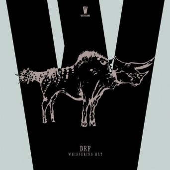 DEF (IN) – Whispering Hat
