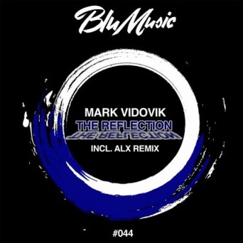 Mark Vidovik – The Reflection