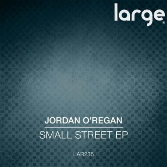 Jordan O’Regan – Small Street EP