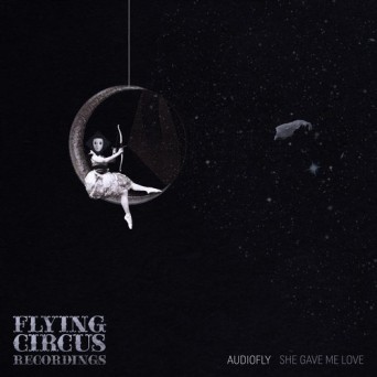 Audiofly – She Gave Me Love