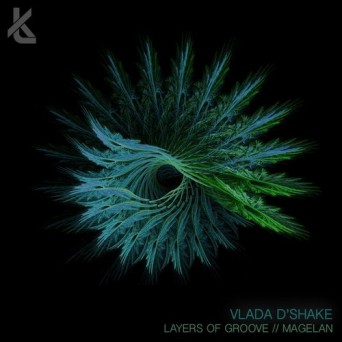 Vlada D’Shake – Layers Of Groove / Magelan