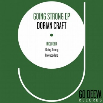 Dorian Craft – Going Strong Ep