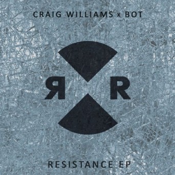 Bot, Craig Williams – Resistance EP