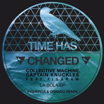 Collective Machine, Captain Knuckles, Figaraw – La Bola EP