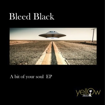 Bleed Black – A Bit Of Your Soul EP