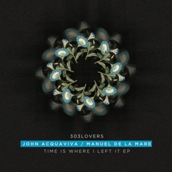 John Acquaviva, Manuel De La Mare – Time Is Where I Left It