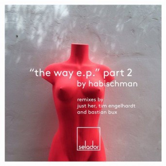 Habischman – The Way E.P. Part 2
