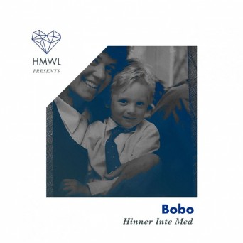 Bobo – HMWL Presents: Bobo
