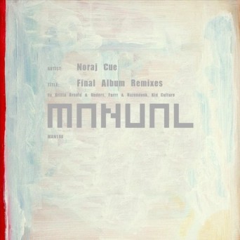 Noraj Cue – Final Album Remixes