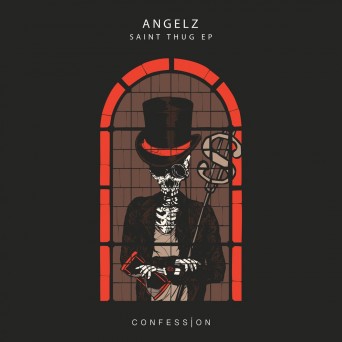 Angelz – Saint Thug EP