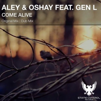 Aley & Oshay feat. Gen L – Come Alive