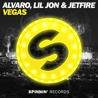 Alvaro, Lil Jon & JETFIRE – Vegas