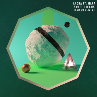 Andra – Sweet Dreams (T-Mass Remix)