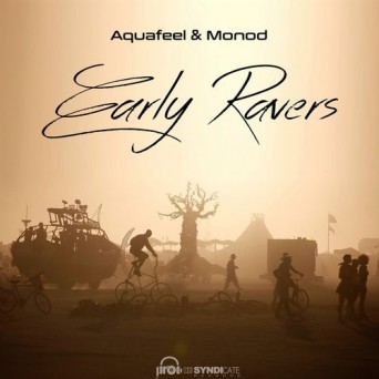 Aquafeel & Monod – Early Ravers