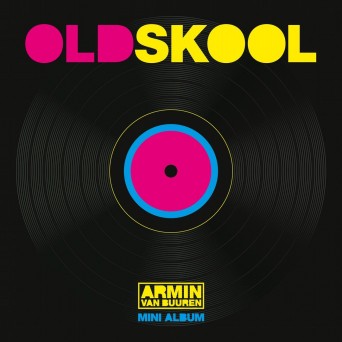 Armin van Buuren – Old Skool Mini Album (Extended Version)