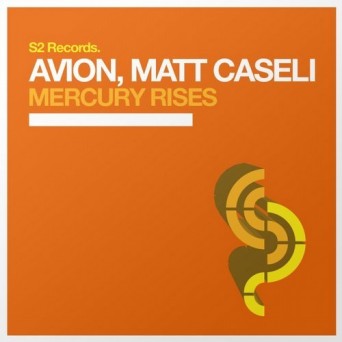 Avion & Matt Caseli – Mercury Rises (Remode Mix)