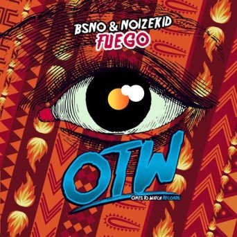 BSNO & Noizekid – Fuego