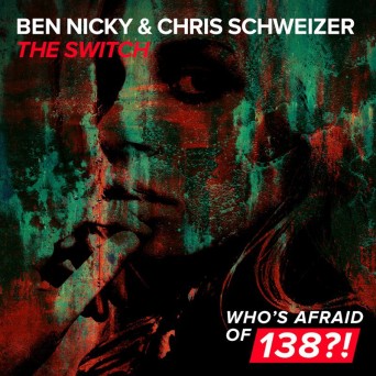 Ben Nicky & Chris Schweizer – The Switch