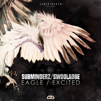 Subminderz & Swooladge – The Eagle / Excited