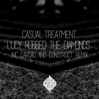 Casual Treatment – Lucy Robbed The Diamonds