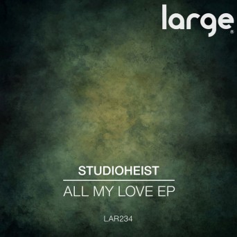 Studioheist – All My Love