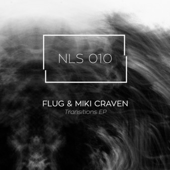 Flug & Miki Craven – Transitions EP