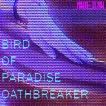 Bird Of Paradise – Oathbreaker