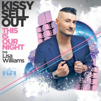 Kissy Sell Out – This Is Our Night