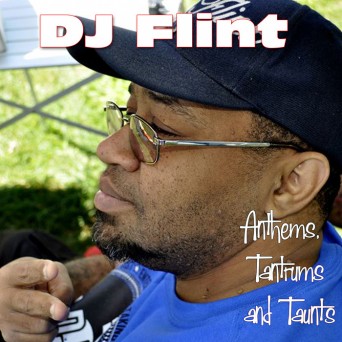 DJ Flint – Anthems, Tantrums And Taunts