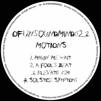 Motions – OFUNSOUNDMIND023