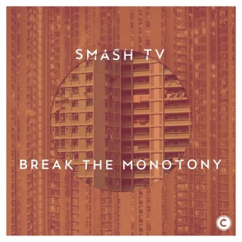 Smash TV – Break The Monotony