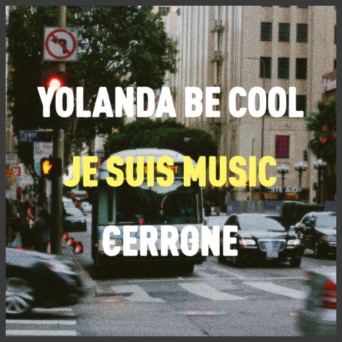 Cerrone – Je Suis Music (Yolanda Be Cool Remix)