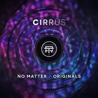 Cirrus – No Matter / Originals