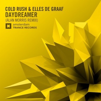Cold Rush & Elles De Graaf – Daydreamer (Alan Morris Remix)
