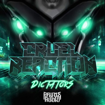 Cruel Reaction – Dictators
