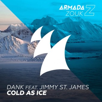 DANK feat. Jimmy St. James – Cold As Ice