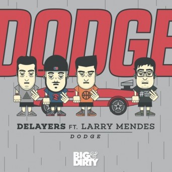 Delayers feat. Larry Mendes – Dodge