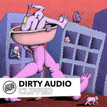 Dirty Audio – Clipped