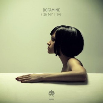 Dofamine – For My Love