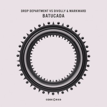 Drop Department vs. Divolly & Markward – Batucada