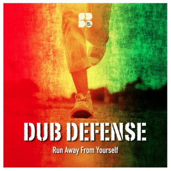 Dub Defense – Run Away From Yourself