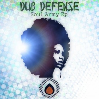 Dub Defense – Soul Army EP