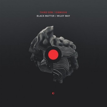 Third Son & Einmusik – Black Matter / Milky Way