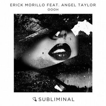 Erick Morillo feat. Angel Taylor – Oooh