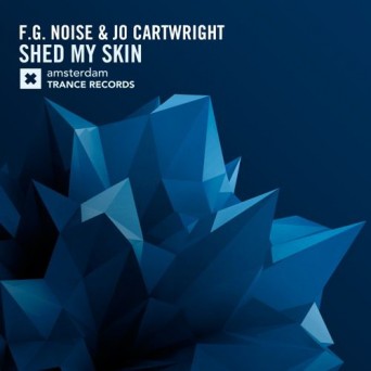 F.G. Noise & Jo Cartwright – Shed My Skin
