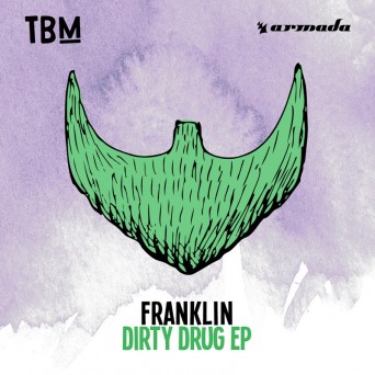 Franklin – Dirty Drug EP
