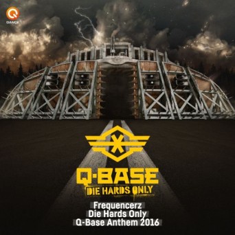 Frequencerz – Die Hards Only (Q-Base Anthem 2016)